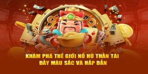 Game nổ hũ thần tài hot nhất 2015