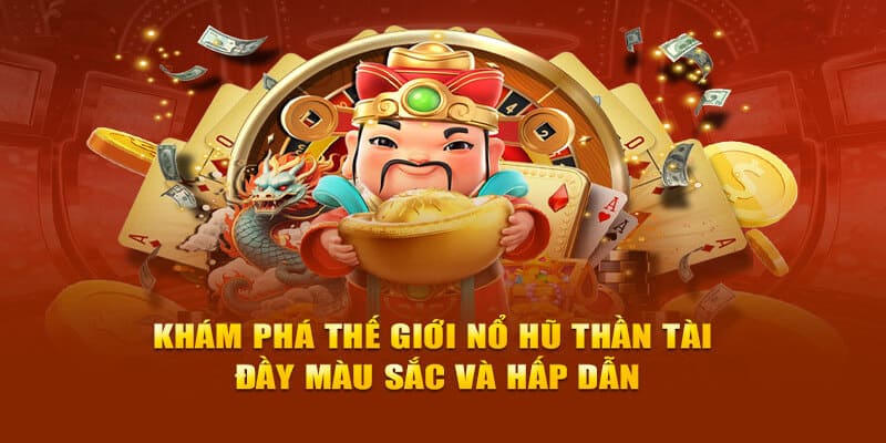 Game nổ hũ thần tài hot nhất 2015